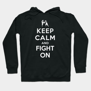 Keep Calm and Fight On Hoodie